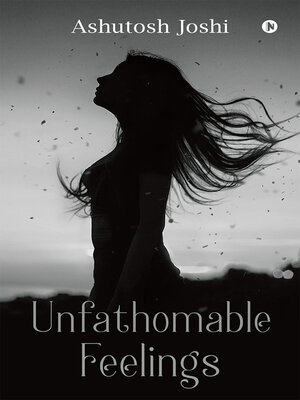 cover image of Unfathomable Feelings